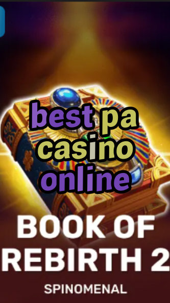 best pa casino online-trdjkmsxjksdss.com